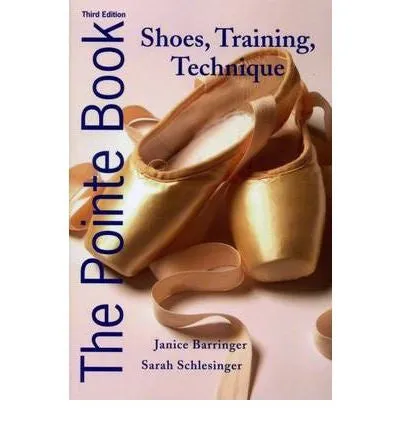 The Pointe Shoe Book by Janice Barringer 3rd Edition